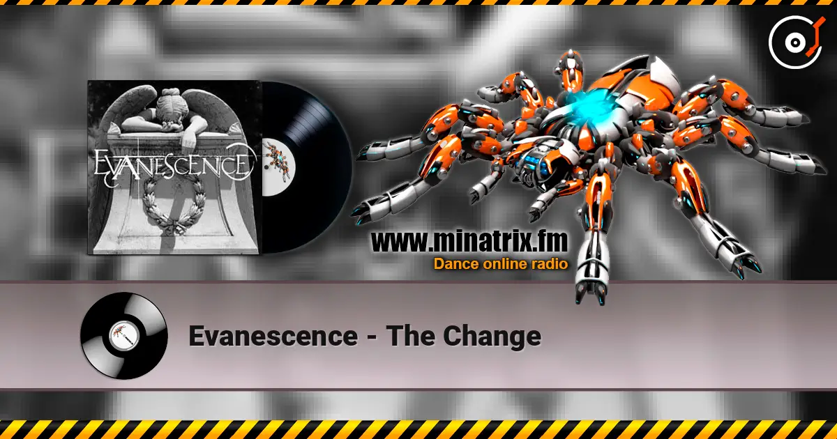 Evanescence - The Change écouter en ligne en haute qualité | Minatrix.FM