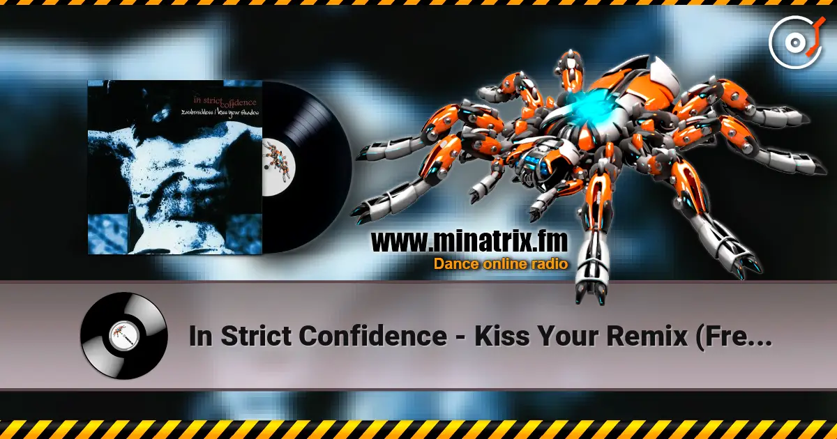 In Strict Confidence - Kiss Your Remix (French Kiss Version) écouter en ligne en haute qualité | Minatrix.FM