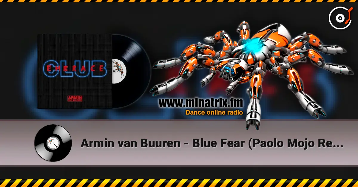 Armin van Buuren - Blue Fear (Paolo Mojo Remix) écouter en ligne en haute qualité | Minatrix.FM