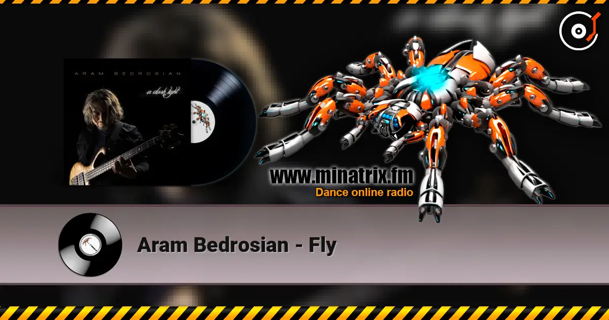 Aram Bedrosian - Fly écouter en ligne en haute qualité | Minatrix.FM