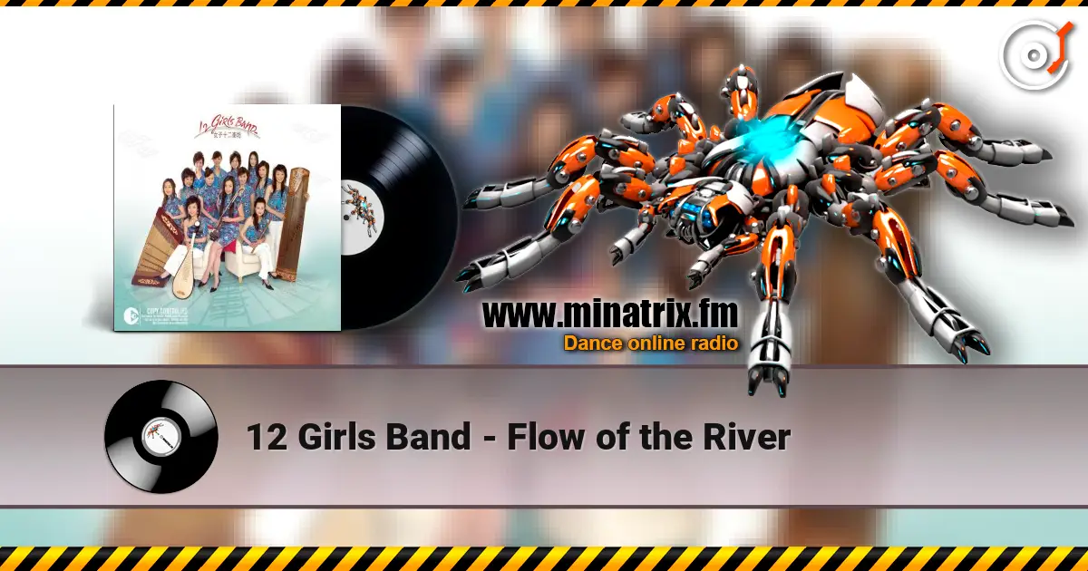 12 Girls Band - Flow of the River écouter en ligne en haute qualité | Minatrix.FM