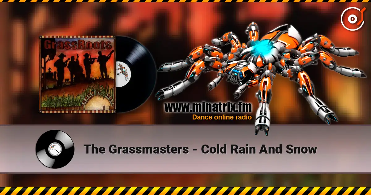 The Grassmasters - Cold Rain And Snow écouter en ligne en haute qualité | Minatrix.FM
