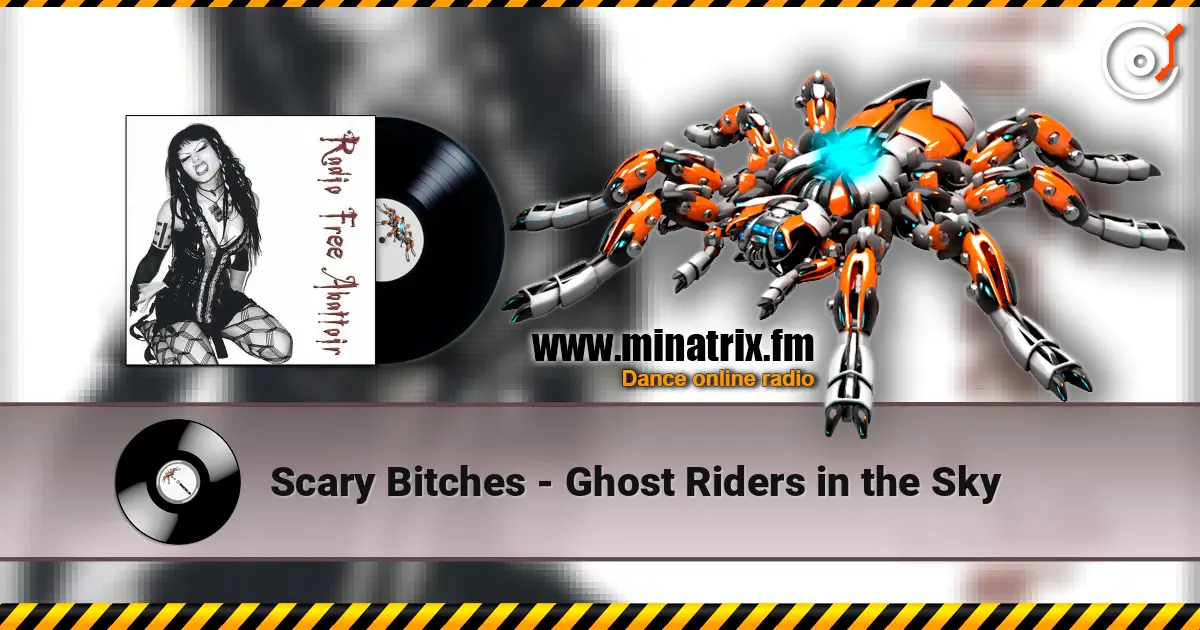 Scary Bitches - Ghost Riders in the Sky écouter en ligne en haute qualité | Minatrix.FM