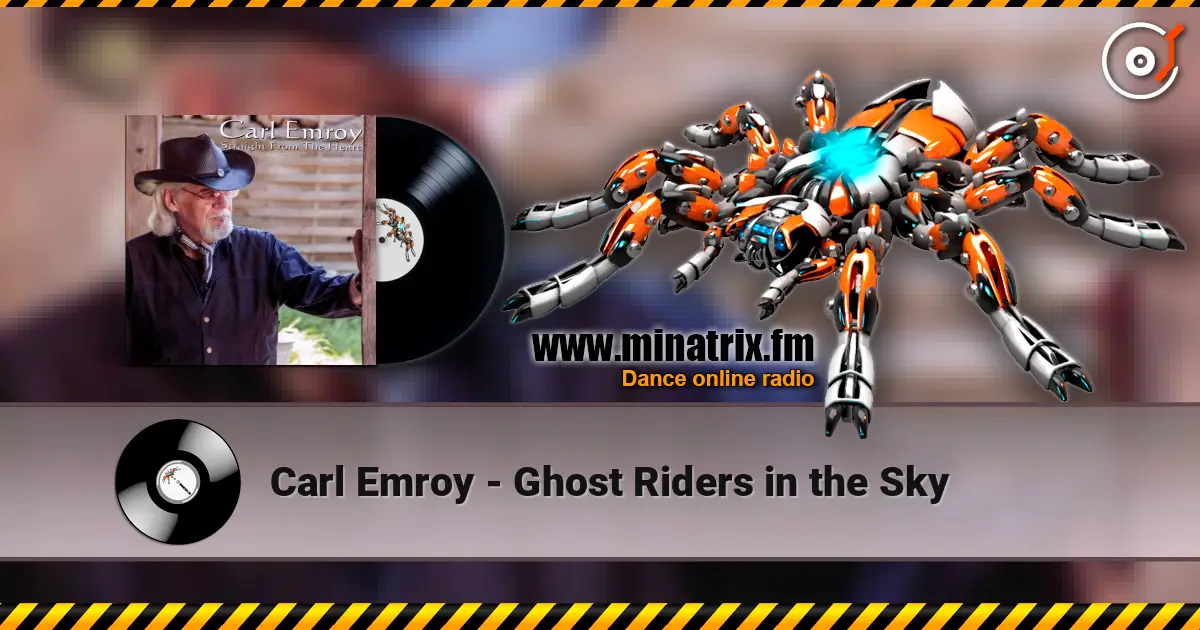 Carl Emroy - Ghost Riders in the Sky écouter en ligne en haute qualité | Minatrix.FM