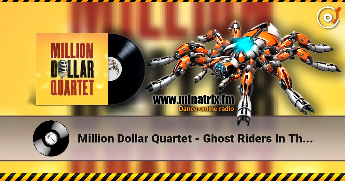 Million Dollar Quartet - Ghost Riders In The Sky écouter en ligne en haute qualité | Minatrix.FM