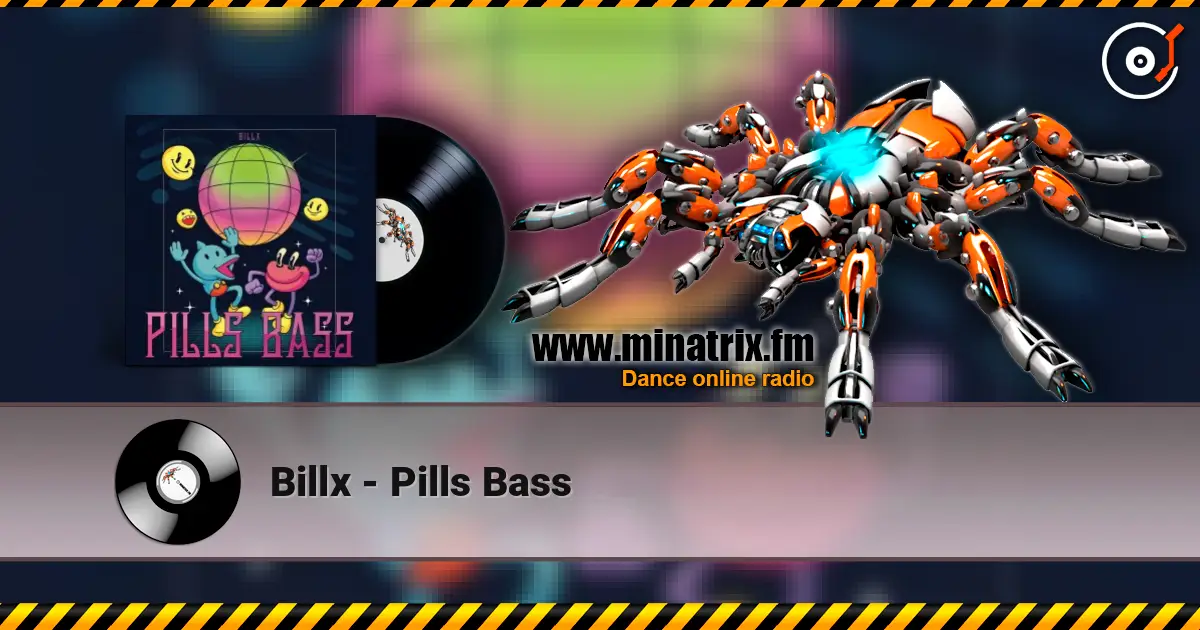 Billx - Pills Bass écouter en ligne en haute qualité | Minatrix.FM