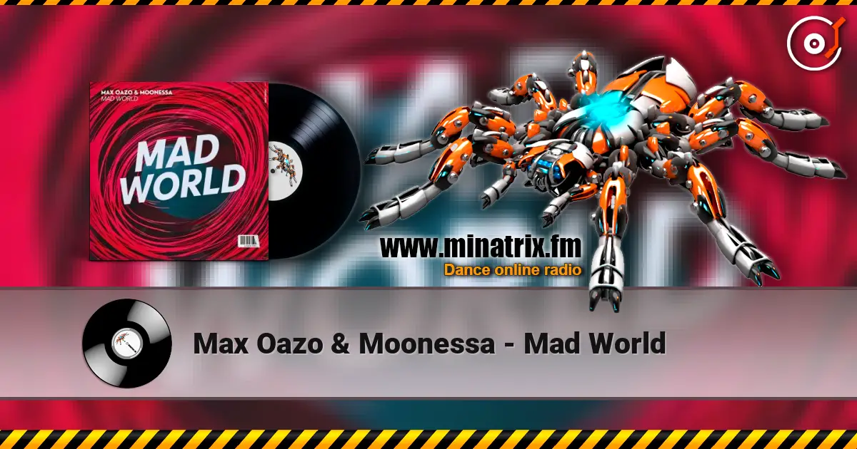 Max Oazo & Moonessa - Mad World écouter en ligne en haute qualité | Minatrix.FM