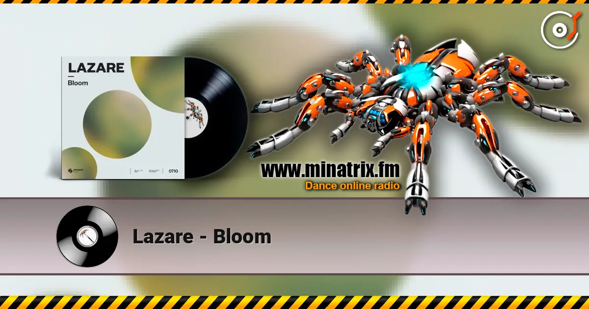 Lazare - Bloom écouter en ligne en haute qualité | Minatrix.FM