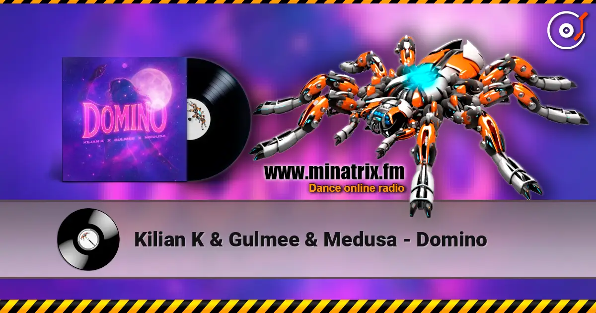 Kilian K & Gulmee & Medusa - Domino écouter en ligne en haute qualité | Minatrix.FM