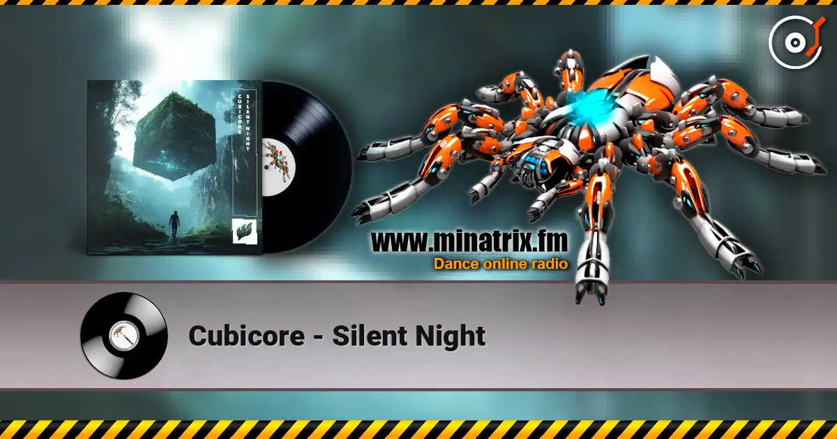 Cubicore - Silent Night écouter en ligne en haute qualité | Minatrix.FM