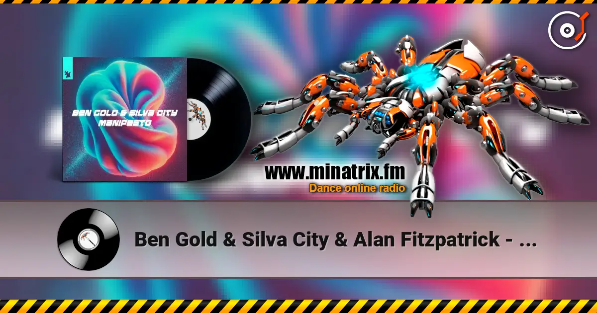 Ben Gold & Silva City & Alan Fitzpatrick - Manifesto (feat. Reset Robot) écouter en ligne en haute qualité | Minatrix.FM