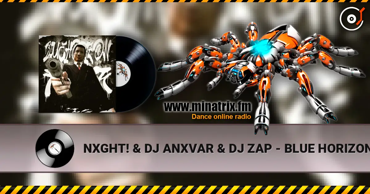 NXGHT! & DJ ANXVAR & DJ ZAP - BLUE HORIZON FUNK (SUPER SLOWED) écouter en ligne en haute qualité | Minatrix.FM