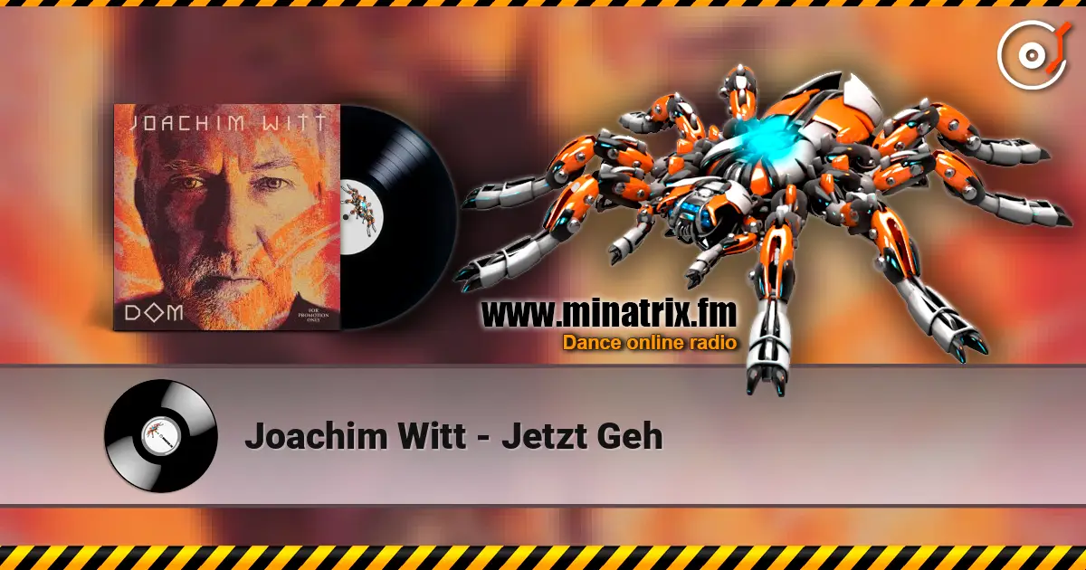 Joachim Witt - Jetzt Geh écouter en ligne en haute qualité | Minatrix.FM