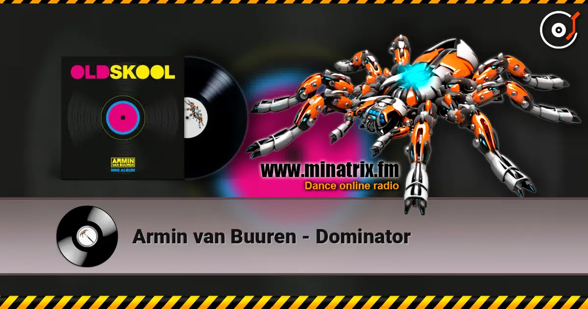 Armin van Buuren - Dominator écouter en ligne en haute qualité | Minatrix.FM