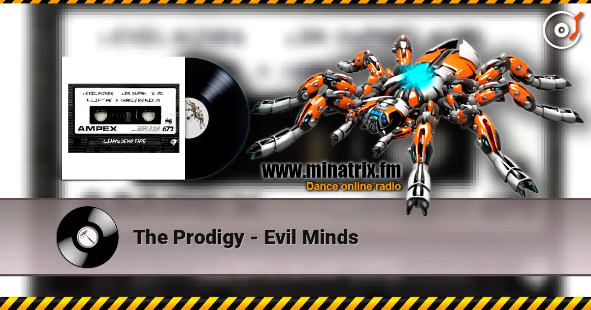 The Prodigy - Evil Minds écouter en ligne en haute qualité | Minatrix.FM