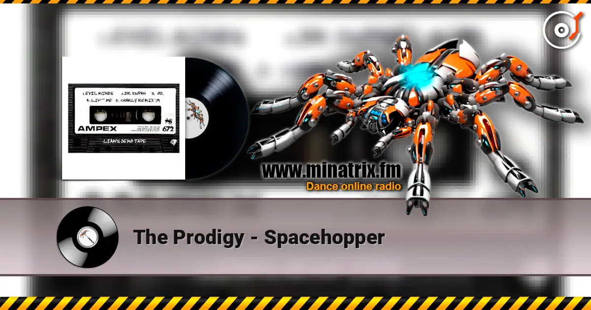The Prodigy - Spacehopper écouter en ligne en haute qualité | Minatrix.FM