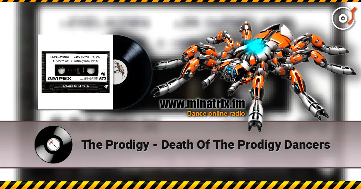 The Prodigy - Death Of The Prodigy Dancers écouter en ligne en haute qualité | Minatrix.FM
