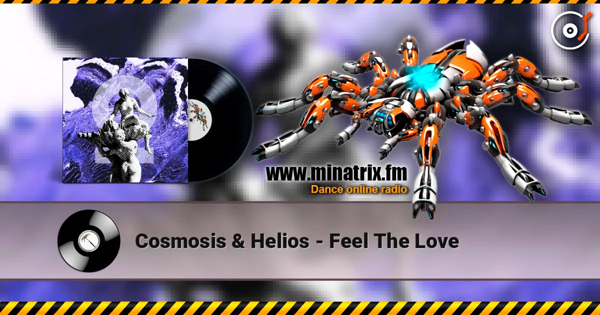 Cosmosis & Helios - Feel The Love écouter en ligne en haute qualité | Minatrix.FM