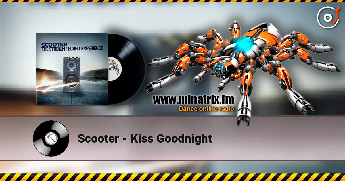 Scooter - Kiss Goodnight écouter en ligne en haute qualité | Minatrix.FM