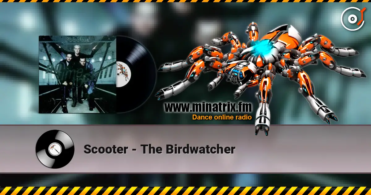 Scooter - The Birdwatcher écouter en ligne en haute qualité | Minatrix.FM