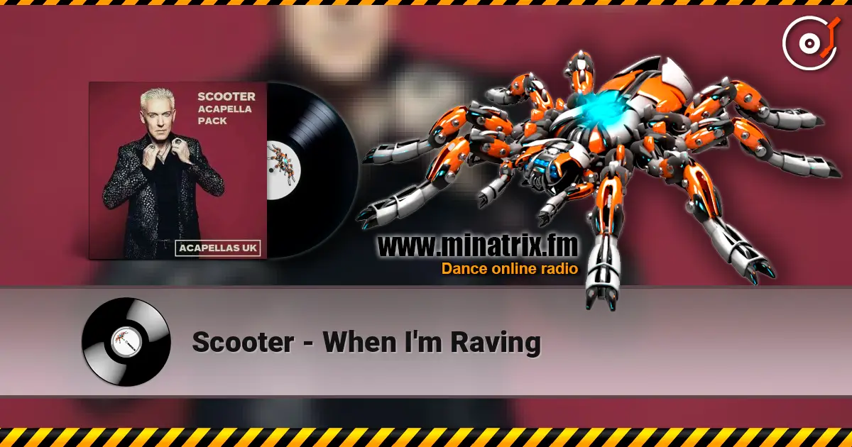 Scooter - When I'm Raving écouter en ligne en haute qualité | Minatrix.FM