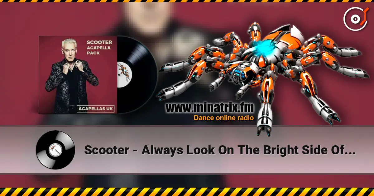 Scooter - Always Look On The Bright Side Of Life écouter en ligne en haute qualité | Minatrix.FM