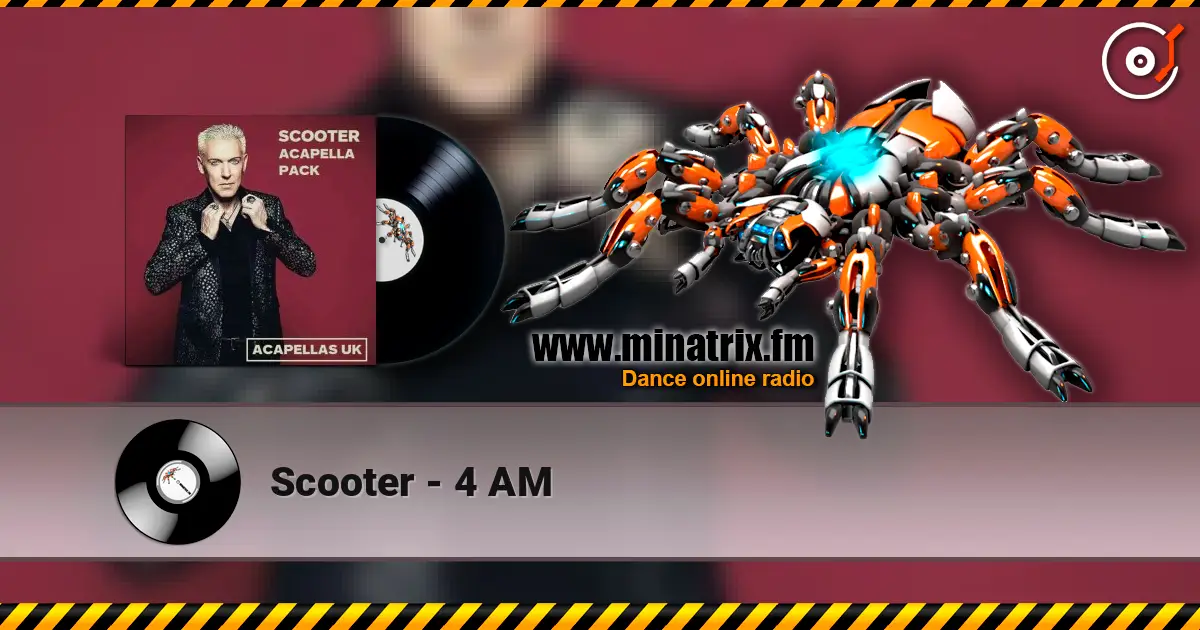 Scooter - 4 AM écouter en ligne en haute qualité | Minatrix.FM