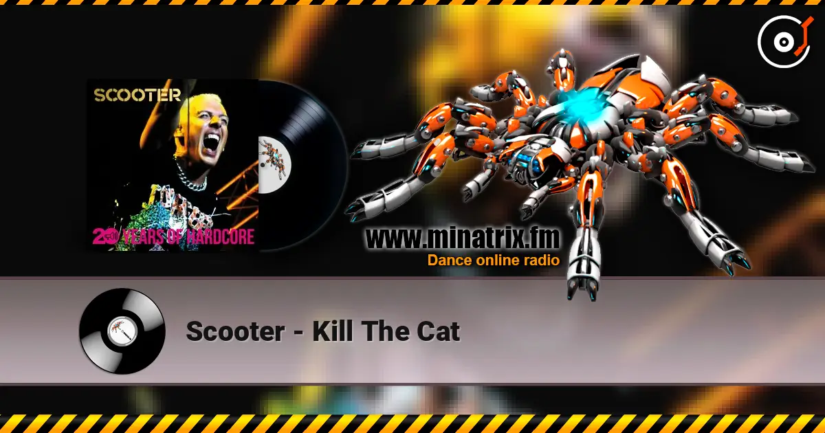 Scooter - Kill The Cat écouter en ligne en haute qualité | Minatrix.FM