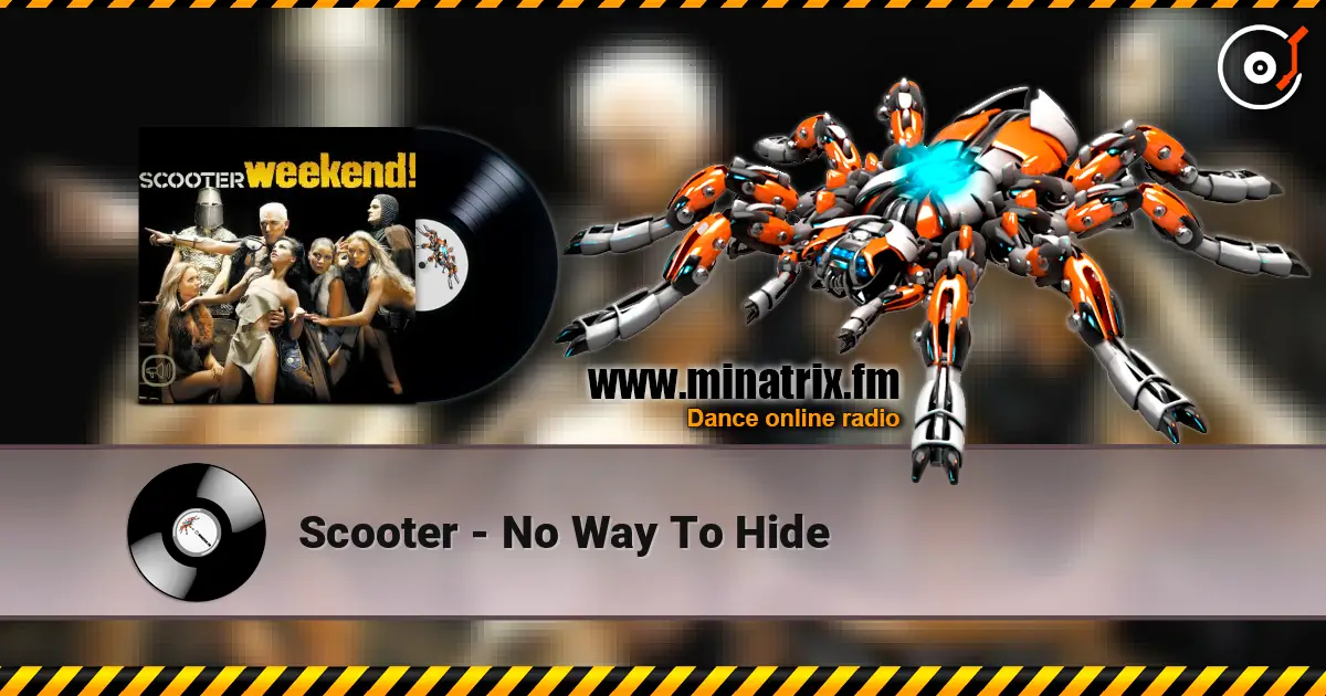 Scooter - No Way To Hide écouter en ligne en haute qualité | Minatrix.FM