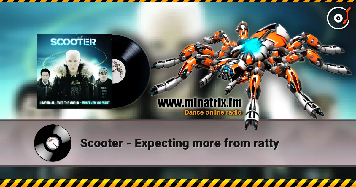 Scooter - Expecting more from ratty écouter en ligne en haute qualité | Minatrix.FM