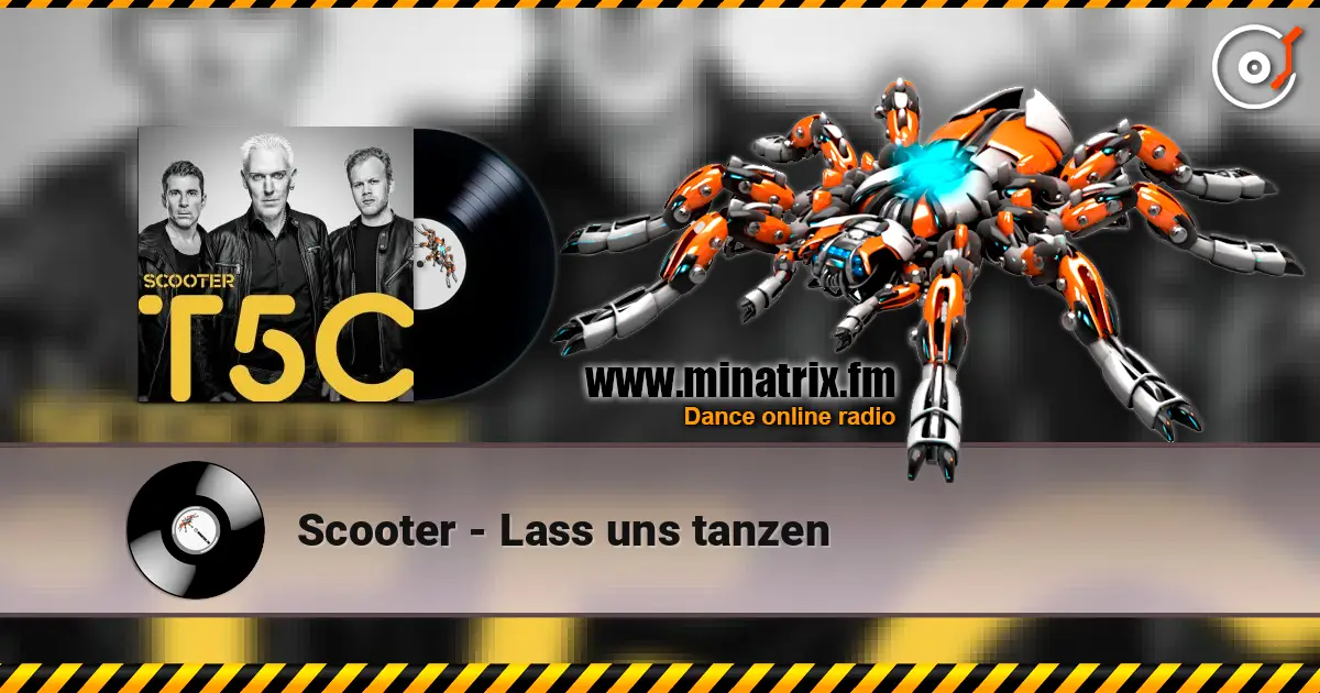 Scooter - Lass uns tanzen écouter en ligne en haute qualité | Minatrix.FM