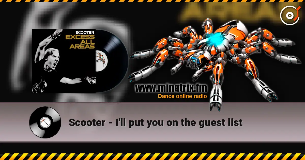 Scooter - I'll put you on the guest list écouter en ligne en haute qualité | Minatrix.FM