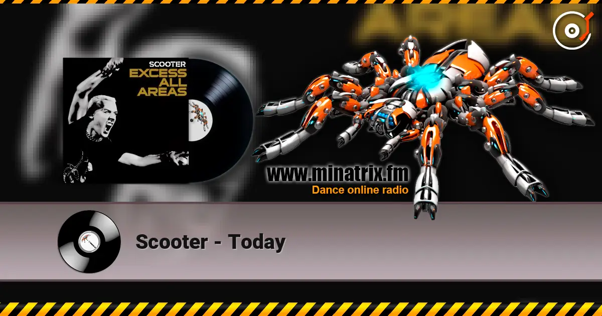 Scooter - Today écouter en ligne en haute qualité | Minatrix.FM