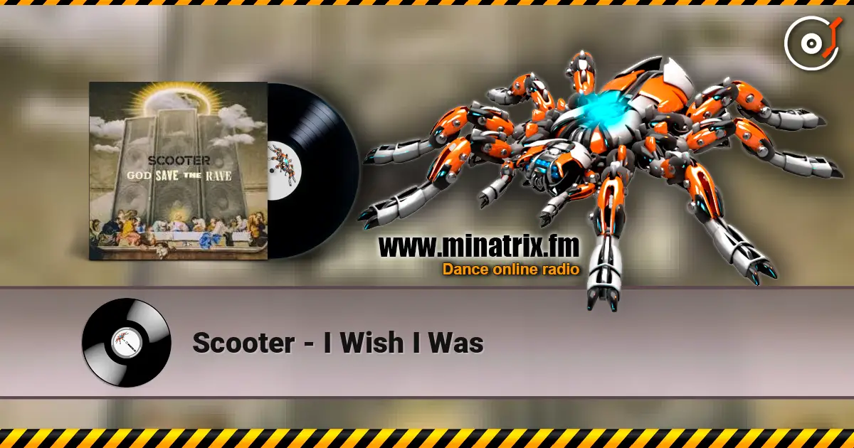 Scooter - I Wish I Was écouter en ligne en haute qualité | Minatrix.FM