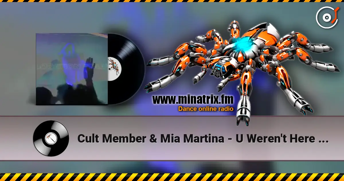 Cult Member & Mia Martina - U Weren't Here I Really Miss You (slowed) écouter en ligne en haute qualité | Minatrix.FM