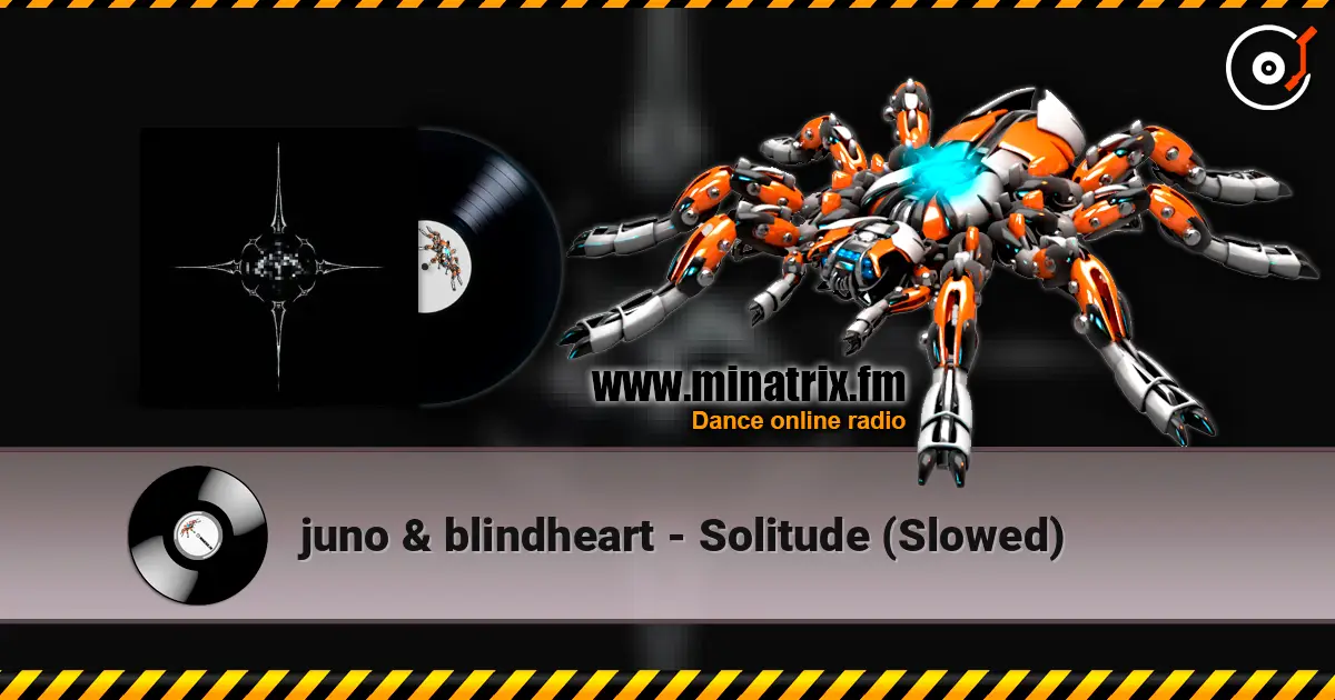 juno & blindheart - Solitude (Slowed) écouter en ligne en haute qualité | Minatrix.FM