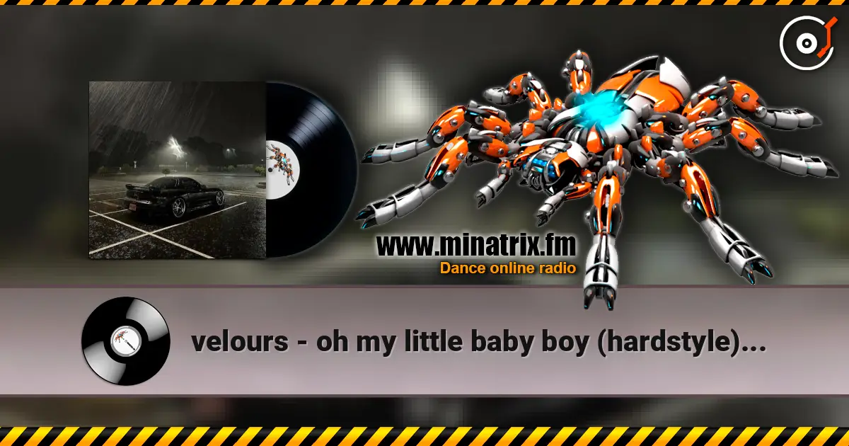 velours - oh my little baby boy (hardstyle) [slowed] écouter en ligne en haute qualité | Minatrix.FM