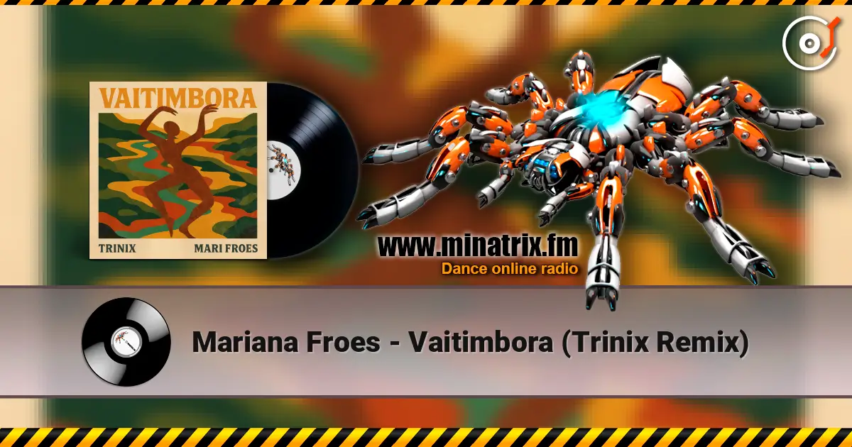 Mariana Froes - Vaitimbora (Trinix Remix) écouter en ligne en haute qualité | Minatrix.FM
