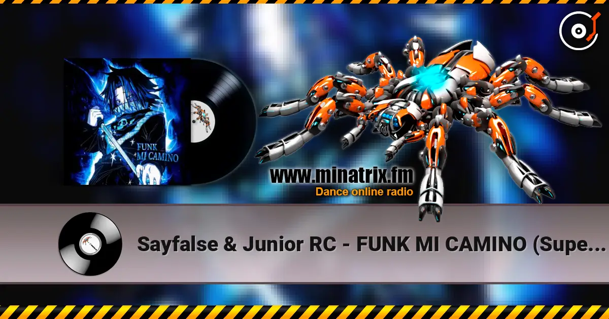 Sayfalse & Junior RC - FUNK MI CAMINO (Super Slowed) écouter en ligne en haute qualité | Minatrix.FM
