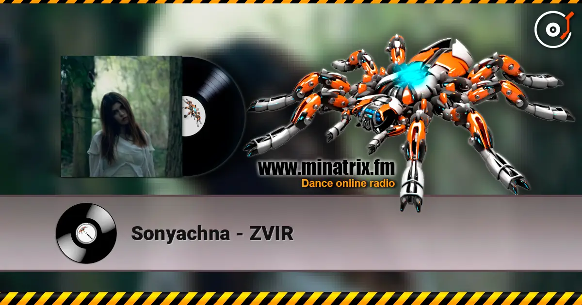 Sonyachna - ZVIR écouter en ligne en haute qualité | Minatrix.FM