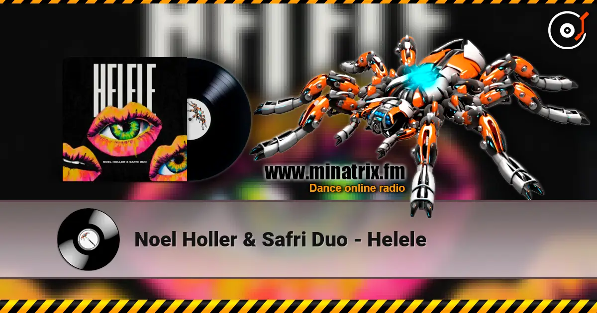 Noel Holler & Safri Duo - Helele écouter en ligne en haute qualité | Minatrix.FM