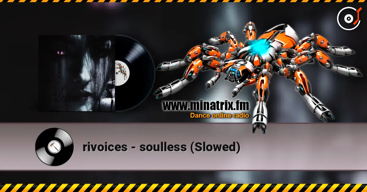 rivoices - soulless (Slowed) écouter en ligne en haute qualité | Minatrix.FM