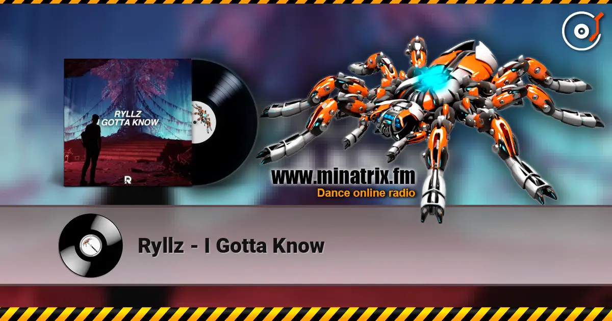 Ryllz - I Gotta Know écouter en ligne en haute qualité | Minatrix.FM