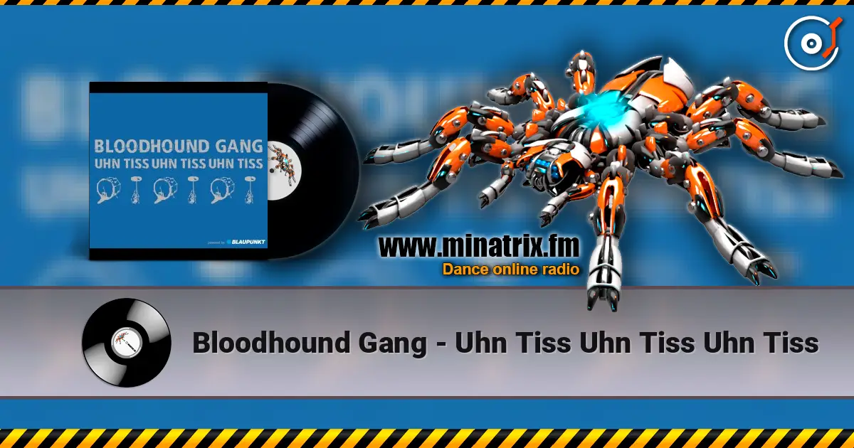 Bloodhound Gang - Uhn Tiss Uhn Tiss Uhn Tiss écouter en ligne en haute qualité | Minatrix.FM