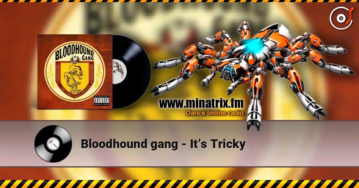 Bloodhound gang - It’s Tricky écouter en ligne en haute qualité | Minatrix.FM