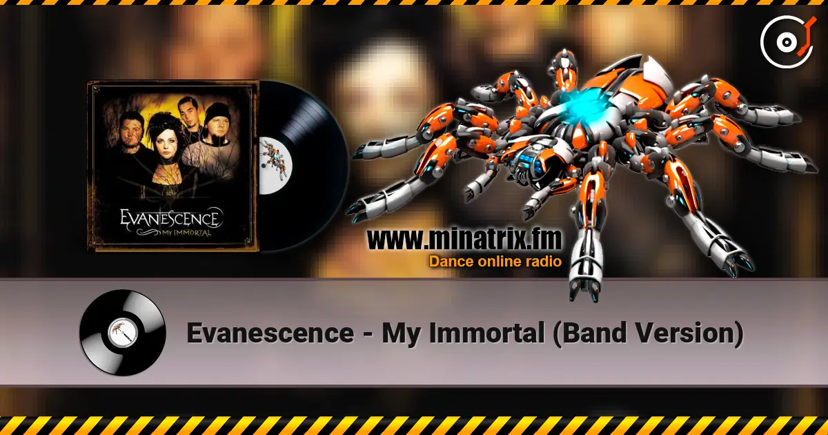Evanescence - My Immortal (Band Version) écouter en ligne en haute qualité | Minatrix.FM