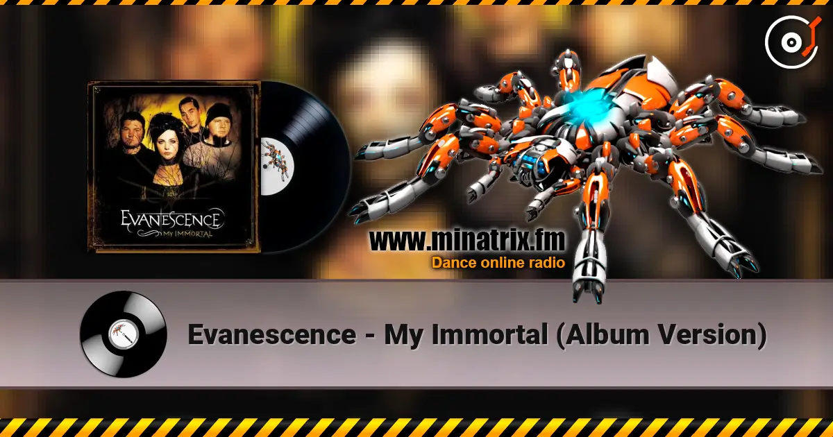 Evanescence - My Immortal (Album Version) écouter en ligne en haute qualité | Minatrix.FM