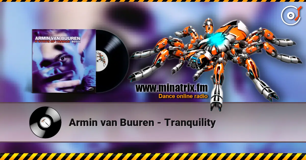 Armin van Buuren - Tranquility écouter en ligne en haute qualité | Minatrix.FM