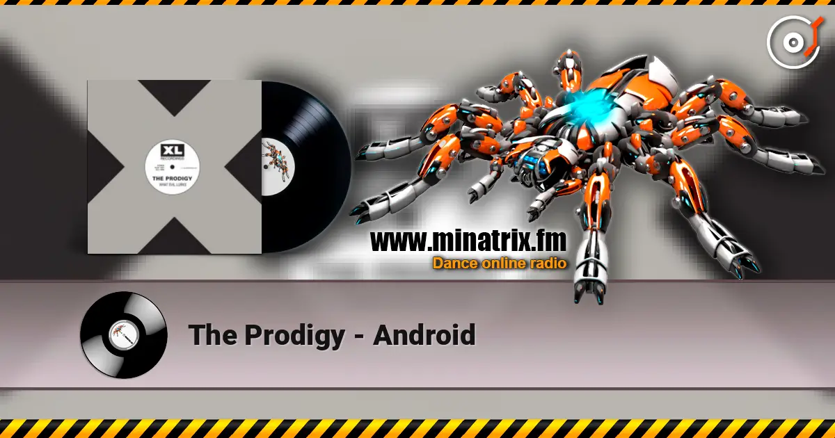 The Prodigy - Android écouter en ligne en haute qualité | Minatrix.FM