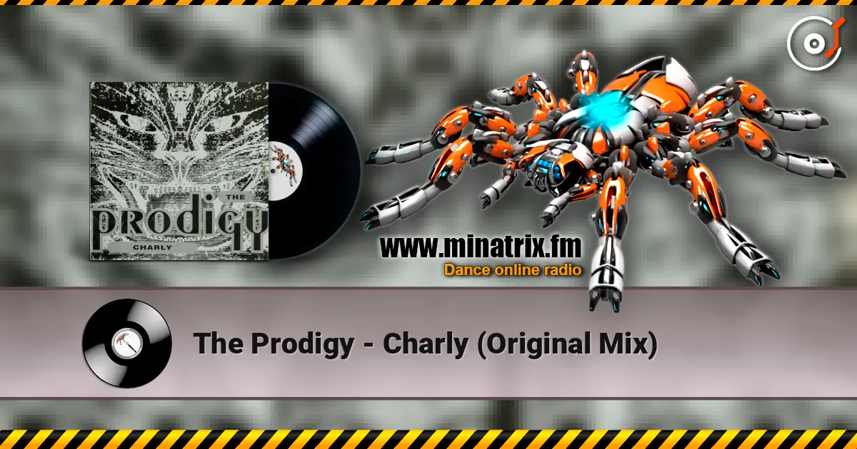 The Prodigy - Charly (Original Mix) écouter en ligne en haute qualité | Minatrix.FM